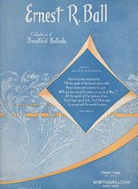 Ernest R. Ball - A Collection of Beautiful Ballads, Piano/ Vocals/ Chord Charts - £7.13 GBP