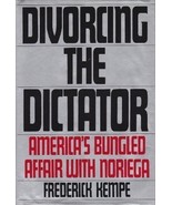 Divorcing The Dictator: America&#39;s Bungled Affair with Noriega Kempe, Fre... - $16.27 CAD