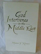God Intervenes in the Middle East [Paperback] Marion F. Kremers - £11.98 GBP