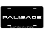 Hyundai Palisade Text Inspired Art on Black FLAT Aluminum Novelty Licens... - £14.38 GBP