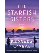 The Starfish Sisters: A Novel [Paperback] O&#39;Neal, Barbara - £6.75 GBP
