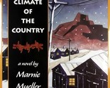 The Climate of the Country by Marnie Mueller / 1999 Hardcover 1st Edition - $5.69