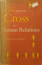 The Way of the Cross in Human Relations by Guy Franklin Hershberger / 1958 HC - £10.92 GBP