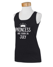 Princess are born in July Tank Top-Best Birthdays gifts for Girls Girlfr... - £15.94 GBP