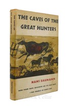 Hans Baumann The Caves Of The Great Hunters 1st Edition 1st Printing - £42.31 GBP
