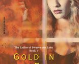 Gold in the Fire (The Ladies of Sweetwater Lake, Book 1) (Love Inspired ... - $2.93