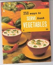 250 Ways to Serve Fresh Vegetables [Paperback] Culinary Arts Institute - £2.88 GBP