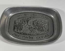Rwp Wilton Armetale Pewter Platter &quot;Give Us This Day Our Daily Bread&quot; Engraved - £13.73 GBP