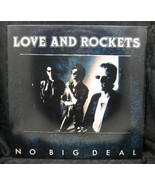 Love and Rockets No Big Deal 1989 Bigtime Records  - £5.58 GBP