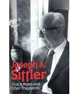 Grace Notes and Other Fragments Sittler, Joseph - $2.99