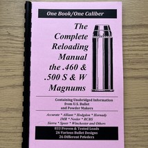 THE COMPLETE RELOADING MANUAL FOR THE .460 &amp; .500 S &amp; W MAGNUMS, LOAD BO... - €6,96 EUR