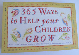 365 Ways to Help Your Children Grow by Sheila Ellison and Barbara A. Barnett... - £2.99 GBP
