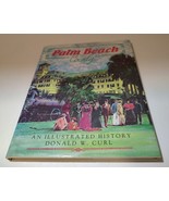 PALM BEACH COUNTY: AN ILLUSTRATED HISTORY By Donald Walter Curl - Hardcover - £9.27 GBP