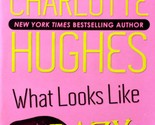 What Looks Like Crazy by Charlotte Hughes / 2008 Paperback Mystery - $1.13