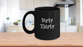 Dirty Thirty Black Coffee Cup Funny Gift for 30th Birthday Girl Happy Day Talk - £17.33 GBP+