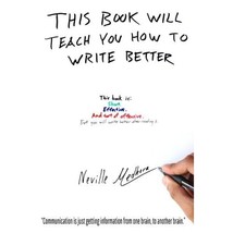 This book will teach you how to write better: Learn how to get what you want, in - £13.14 GBP