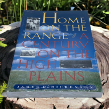 Home on the Range: A Century on the High Plains by James R. Dickenson (English) - $12.95