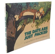 Bill Watterson The Days Are Just Packed : A Calvin And Hobbes Collection 1st E - £50.90 GBP