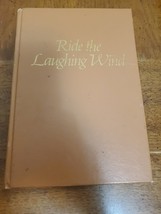 Ride the Laughing Wind by Blaine M. Yorgason and Brenton Yorgason (Hardc... - $2.95