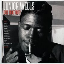 Junior Wells - Cut That Out! (2xLP) (180g) - $39.99