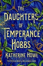 The Daughters of Temperance Hobbs by Katherine Howe: New - £11.07 GBP