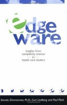 Edgeware: insights from complexity science for health care leaders by Brenda Zim - £7.05 GBP