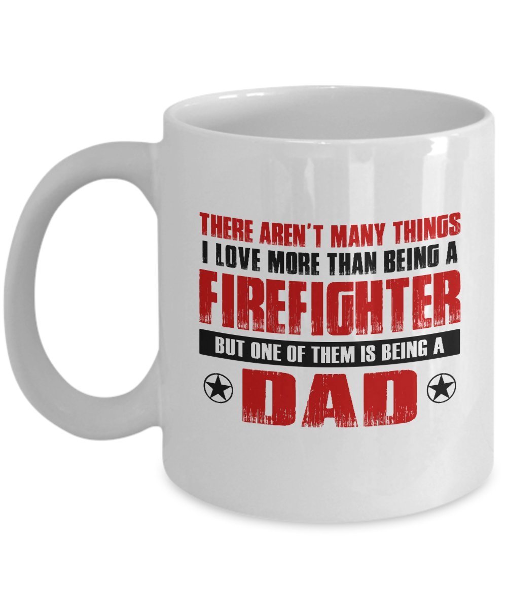 Funny Mug-Firefighter Father-Best Inspirational Gifts for Dad-11 oz Coffee Mug