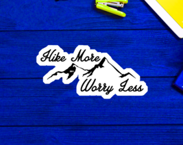 Hike More Worry Less Hiking Hiker Vinyl Sticker 4&quot; x 1.8&quot; - £4.14 GBP