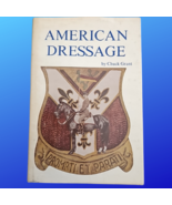 American Dressage by Charles Chuck Grant 1986 Pre-Owned Signed and Inscr... - $79.99