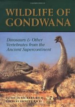 Wildlife of Gondwana: Dinosaurs and Other Vertebrates from the Ancient S... - $94.05
