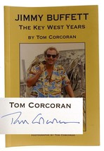 Tom Corcoran Jimmy Buffett: The Key West Years Signed 1st Edition 5th Printing - £616.48 GBP