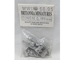 WWII 20mm Britannia Miniatures Guns16 G. 105mm - $31.67