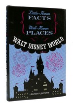 Laurie Flannery Walt Disney World Little Known Facts About Well Known Places 1s - $49.95