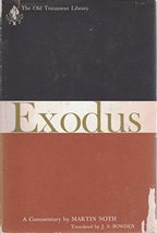 Exodus: A Commentary (the Old testament Library) Noth, Martin and J. S. Bowden - £35.55 GBP