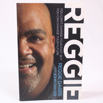 Signed Reggie By Reggie Dabbs Paperback Book 2010 You Can&#39;t Change Your Past - $15.45