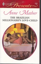 Mather, Anne - Brazilian Millionaire&#39;s Love-Child - Harlequin Presents - # 2909 - £2.39 GBP