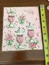 VTG Valentine Card To My Wife 1950’s Candy Hearts In Jars Roses Gold Gli... - $9.49