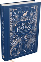 Contos de Fadas &amp; Poemas Vorazes para Alimentar a Alma [Hardcover] Nikita Gill - £27.89 GBP