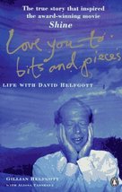 Love You To Bits and Pieces: Life With David Helfgott - PB - Very Good - £2.25 GBP