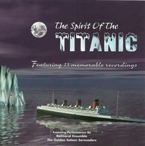 Spirit Of The Titanic CD Balmoral Ensemble and Golden Saloon Serenaders 1998 - £1.56 GBP