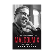 The Autobiography of Malcolm X (As Told to Alex Haley) Alex Haley/ Malcolm X - $20.00