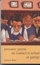 Favourite Poems We Learned in School As Gaeilge Walsh, Thomas F. - £11.72 GBP