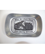 Vintage Alloy Tray Give Us This Day Our Daily Bread RWP Wilton Armetale ... - $7.85