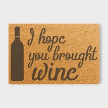 &quot;I Hope You Brought Wine&quot; Funny Doormat 24 x 16&quot; Non-Slip Backing Entrance Mat - £36.74 GBP