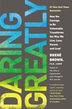 Daring Greatly : How the Courage to Be Vulnerable Transforms the Way We Live,... - $4.58