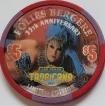 Folies Bergere 35th Anniversary Tropicana Hotel $5 Ltd Edition Casino Chip - $23.95