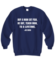 Joe Biden Funny Sweatshirt Buy A Man Eat Fish Navy-SS  - £21.19 GBP
