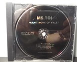 Ms. Toi - Can&#39;t None of Y&#39;all (Promo CD Single, 2002, Universal) - $5.22