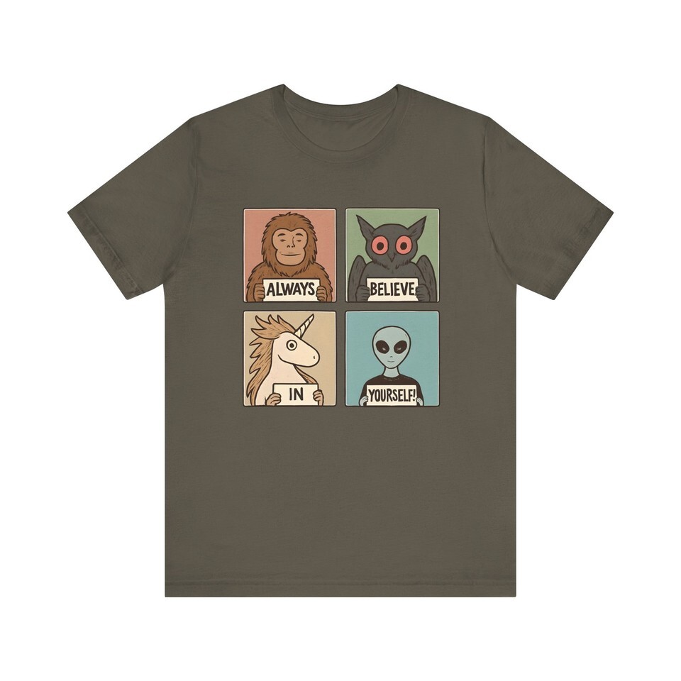 Cryptid shirt, Motivational Graphic Tee, Always Believe in Yourself Shirt Item image 13