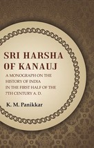 Sri Harsha of Kanauj A Monograph on the History of India in the Firs [Hardcover] - £20.54 GBP